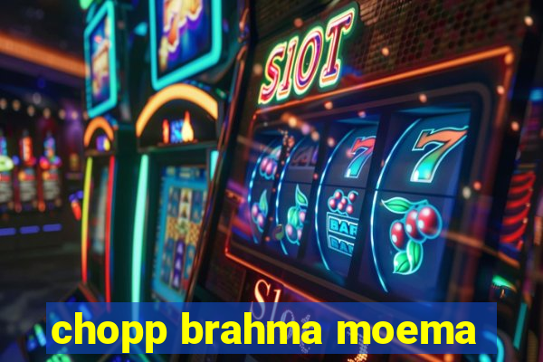 chopp brahma moema